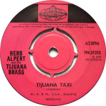 7-tolline plaat HERB ALPERT & THE TIJUANA BRASS - Tijuana Taxi / Salud, Amor Y Dinero 7N25352 Pye Internation 1965 UK Dž&auml;ss Kasutatud