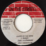 7-tolline plaat JACK-A-DIAMOND - Happy In The Ring NONE In The Streetz 1999 Jamaica Reggae, Ska & Dub Kasutatud