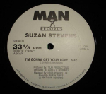 12-tolline plaat SUSAN STEVENS - I'm Gonna Get Your Love KR104 Man Records 1987 USA Tantsu- ja Elektrooniline Kasutatud