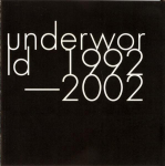 CD UNDERWORLD - 1992-2002 JBO1024692 JBO, Junior Boy 2003 Euroopa Tants & Elektroonika Kasutatud