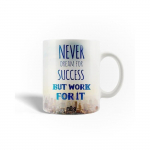 Mug en C&eacute;ramique Citation Never Dream For Success But Work For it Bleu