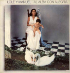 LP plaat LOLE Y MANUEL - Al Alba Con Alegria S84148 CBS 1980 Hispaania Ladina Kasutatud