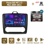 Androidi autoraadio Ford Focus EXI MT 2 3 Mk2 Mk3 jaoks 2004-2011 Multimeediumipleieri peaseade Stereo GPS Navigatsioon BT WIFI 1+16GB 1+16GB,AT must