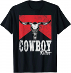 Cowboy Killer Western Cowgirl Cowboy Killers Bull Horn Unisex T-s&auml;rk S