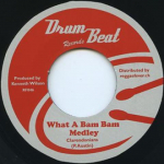 7-tolline plaat CLARENDONIANS / PRINE WILLIAMS - What A Bam Bam Medley / Big Bam Bam RF046 Drum Beat Recor 1971 Euroopa Reggae, Ska & Dub