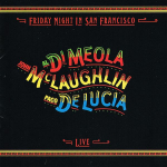 CD AL DI MEOLA / JOHN MCLAUGHLIN / PAC - Friday Night In San Francisco CK65168 Columbia, Legac 1997 US Dž&auml;ss Kasutatud