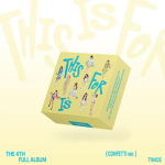 Twice 4. t&auml;ispikk album [THIS IS FOR] (KONFETI versioon) CONFETTI Ver.