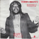 7-tolline plaat TERRY BROWN - No Winner In A Nuclear War TMI248 Triumph Music I - Kanada Reggae, Ska & Dub Kasutatud