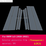For BMW ix3 - Car Exterior Car window pillar Anti-scratch TPU Protective film Anti-scratch Repair film Accessories refit A Transparent