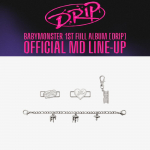 BABYMONSTER DRIP Kingatarvikute komplekt