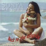 CD SONYA MENDEZ - Back To The Islands FHR1001 FAT & HAPPY REC Mitte-Jaapan Pop Kasutatud
