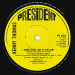 7-tolliline plaat KENNY THOMAS - I Wanna Make Love To You Baby PT575 President Recor 1988 UK Soul/Funk Kasutatud