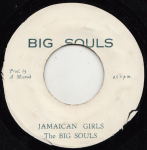 7-tolliline plaat BIG SOULS Jamaican Girls NONE Big Souls 1974 Jamaica Reggae Ska Dub Kasutatud gray