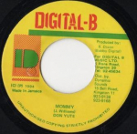 7-tolline plaat DON YUTE - Mommy NONE Digital-B 1994 Jamaica Reggae, Ska & Dub Kasutatud