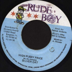 7-tolline plaat SILVER CAT - High Pussy Price NONE Rude Boy 1996 Jamaica Reggae, Ska & Dub Kasutatud