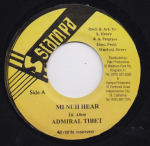 7-tollise plaadi ADMIRAL TIBET - Mi Nuh Hear NONE Stampa 2002 Jamaica Reggae, Ska & Dub Kasutatud