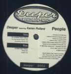 12-tolline plaat DEEPER, KAREN POLLARD - People DEEPER0002 Deeper Rekords 1995 USA Tantsu- ja Elektroonika Kasutatud