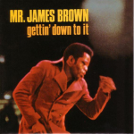 CD JAMES BROWN - GETTING' DOWN TO IT 0602498831526 Verve Records 2005 EU Soul/Funk Kasutatud