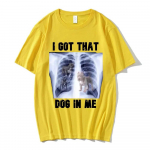 I Got That Dog in Me Xray Meme Graafilise tr&uuml;kiga T-s&auml;rgid Suvised Unisex T-s&auml;rk Top Cotton Naiste Ts&auml;rk Unisex t&auml;navar&otilde;ivad Hip Hop Tees 2XL