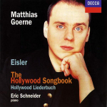 CD GOERNE, MATTHIAS, EISLER; SCHNEIDER - Eisler;Hollywoodi lauluraamat 4605822 Decca 1998 Euroopa Klassikaline Kasutatud
