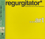 CD REGURGITATOR - Art AMCE7137 EastWest 2000 Jaapan ObiRock Kasutatud