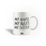 Mug en C&eacute;ramique Citation My House My Rules My Coffee