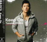 CD ROMA TANAKA - Keep On KICS1291 Jaapan Jaapani Pop/Rock Kasutatud
