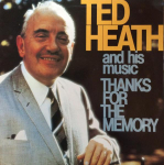 LP plaat TED HEATH & HIS MUSIC - Thanks For The Memory PLE529 President Recor 1990 UK Jazz