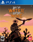 PS4 Where The Water Tastes Like Wine