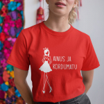 Naiste T-s&auml;rk "Ainus ja kordumatu"