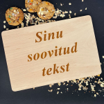 Graveeritud puidust l&otilde;ikelaud Sinu valitud tekstiga