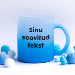 Mattklaasist tass Sinu valitud tekstiga