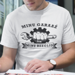 T-s&auml;rk "Minu garaaži reeglid"