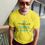 T-s&auml;rk "Viskab &uuml;le, kui oled kuningas" soovitud nimega