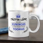 Kruus "T&auml;itsa l&otilde;pp, kui oled kuningas" soovitud nimega