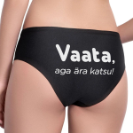 Naiste alusp&uuml;ksid kirjaga taga "Vaata, aga &auml;ra katsu!"