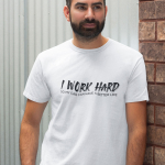 T-s&auml;rk "I work hard"