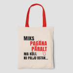 Riidest kott "Miks ma nii palju ostan..."