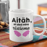 Tass "Ait&auml;h, et oled minu ristiema"