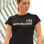Naiste T-s&auml;rk "Mitte millegagi rahul"