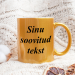 Kuldne tass Sinu valitud tekstiga