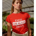 Naiste T-s&auml;rk "Emal on alati &otilde;igus"