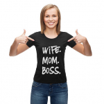 Naiste T-s&auml;rk &bdquo;Wife. Mom. Boss&ldquo;