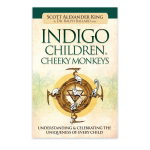 Indigo Children & Cheeky Monkeys: Understanding & Celebrating the Uniqueness of Every Child  knyga