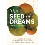 The Seed of Dreams knyga Chip Richards