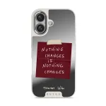 Nothing Changes - iPhone 16 Case, Elite Mirror Light (MagSafe) / Silver