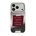 Nothing Changes - iPhone 17 Pro Case, Elite Mirror Light (MagSafe) / Silver