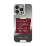 Nothing Changes - iPhone 16 Pro Case, Elite Mirror Light (MagSafe) / Silver