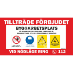 Plakat - Sissep&auml;&auml;s keelatud Toimuvad ehitust&ouml;&ouml;d M&auml;rgi alus PVC b&auml;nner (pehmest materjalist) M&auml;rgi suurus 1750x3400 mm Viipeteksti keel Rootsi