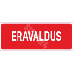 M&auml;rk Eravaldus M&auml;rgi alus Plastik (vahustatud PVC 2 mm) M&auml;rgi t&uuml;&uuml;p &uuml;hine m&auml;rk M&auml;rgi suurus 115 x 300 mm Viipeteksti keel Eesti